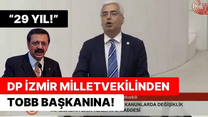 DP İzmir Milletvekili Salih Uzun’dan TOBB Başkanı Hisarcıklıoğlu’na: “Babanızdan Miras Kalsa Yönetemezsiniz!”