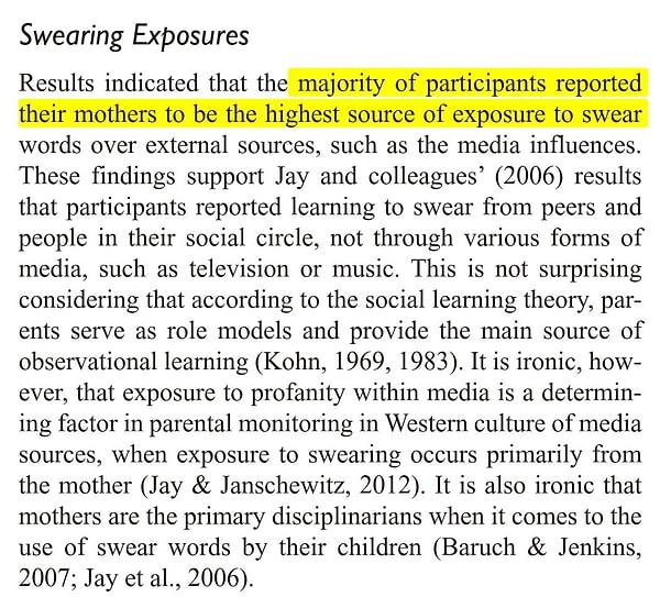 Araştırmada katılımcıların küfürleri çoğunlukla annelerinden duyduğuna yönelik bazı raporlar da yer alıyor.