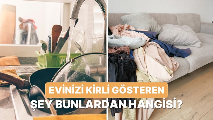 Evinizin Daha Hızlı Kirlenmesine Neden Olan 10 Şey