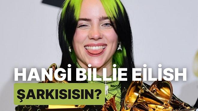 Hangi Billie Eilish Şarkısısın?