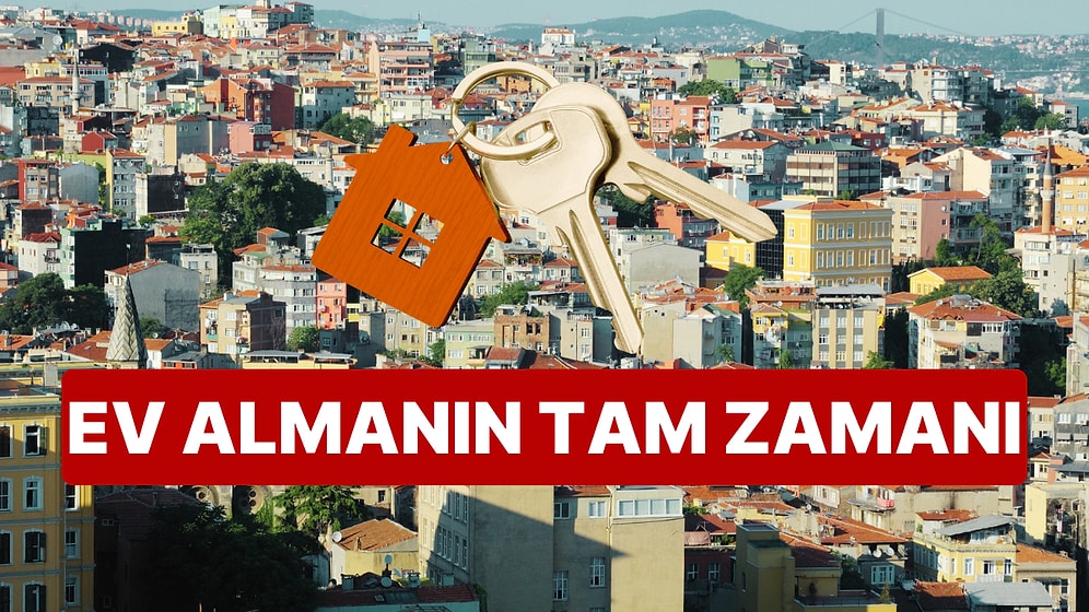 Ev Almanın Tam  Zamanı: Parası Olan Fiyatları Pazarlıkla Düşürebiliyor!