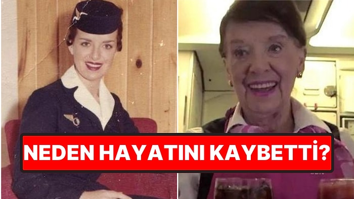 Dünyanın En Uzun Süre Görev Yapan Uçuş Görevlisi Bette Nash, 88 Yaşında Hayatını Kaybetti!