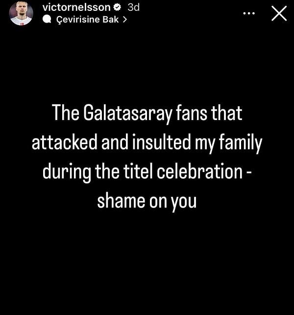 Danimarkalı savunmacı sosyal medya hesabından yaptığı paylaşımda, "Kutlamalar sırasında aileme saldıran ve hakaret eden Galatasaray taraftarları, yazıklar olsun size. Utanın" diye yazdı.