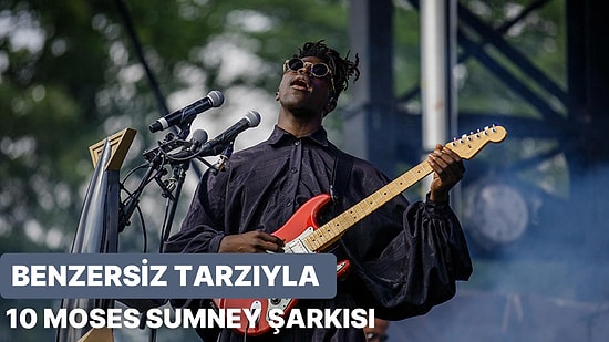 R&B ve Elektronik Müziği Benzersiz Bir Şekilde Harmanlayan 10 Moses Sumney Şarkısı