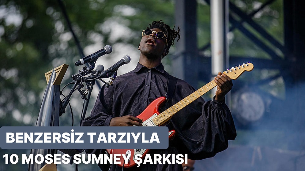 R&B ve Elektronik Müziği Benzersiz Bir Şekilde Harmanlayan 10 Moses Sumney Şarkısı