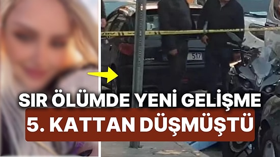19 Yaşındaki Genç Kız Otelin 5. Katından Düşerek Hayatını Kaybetmişti! Sır Olayda Yeni Gelişme!
