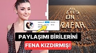 Hande Erçel'in Refah'taki Çadır Kent Katliamına Tepki Göstermesi Birilerinin Hoşuna Gitmedi!