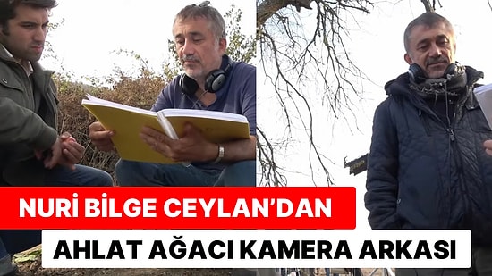 Ahlat Ağacı Filminin Kamera Arkasıyla 6 Yıl Öncesine Keyifli Bir Yolculuk