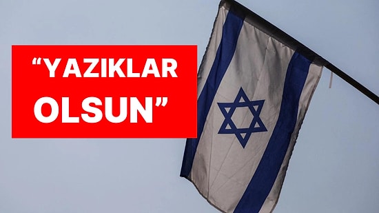 İsrail, Kara Listeye Alındı: İsrail'den Karara Tepki