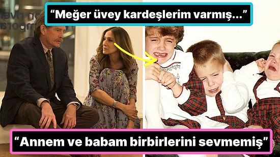 Aileleri Hakkında Öğrendikleri Sırlarıyla Hepimizi Şoklar İçerisinde Bırakan 13 Kişi