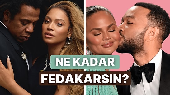 İlişkin İçin Yapacağın En Büyük Fedakarlık Ne?