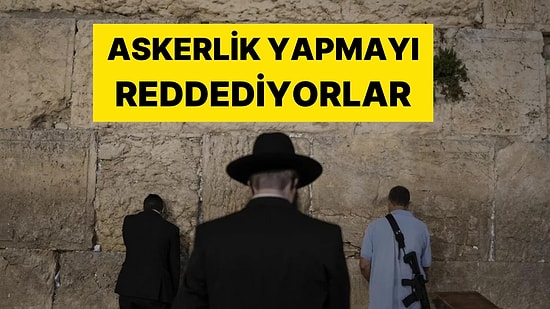 İsrail'de Tartışmalı Askerlik Yasası Oy Çokluğuyla Kabul Edildi: