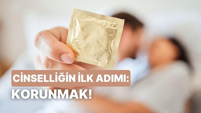 Riske Girmeyin, Korunun: Prezervatif Kullanmanın 10 Önemi
