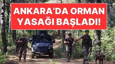 İstanbul'un Ardından Ankara'da da Ormanlık Alanlara Giriş Yasağı!