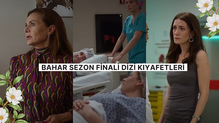 "Hastayı Kaybetmek Üzereyiz!" Bahar Sezon Finali Dizi Kıyafetleri ve Benzer Öneriler