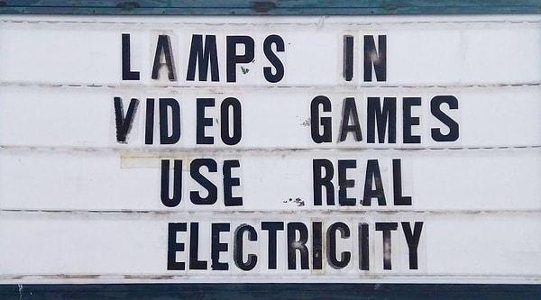 15. "Video oyunlarındaki lambalar gerçek elektrik kullanıyor!"