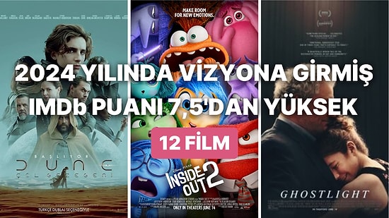 2024 Yılında Vizyona Girmiş IMDb Puanı 7.5’dan Yüksek 12 Film