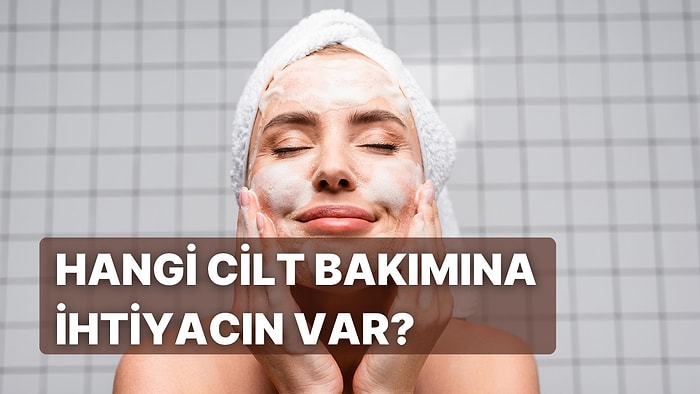 Cilt Bakımına Aşık Olanlar Buraya! Sana En İhtiyacın Olan Cilt Bakım Tavsiyesini Veriyoruz!