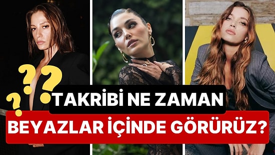 Serenay Sarıkaya, Hande Erçel, Afra Saraçoğlu: Yapay Zekanın Tahminine Göre Gözde Bekarların Evlilik Tarihleri