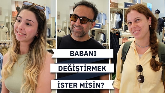 Herkesi Duygulandıran Soru; Babanı Değiştirmek İster Miydin?