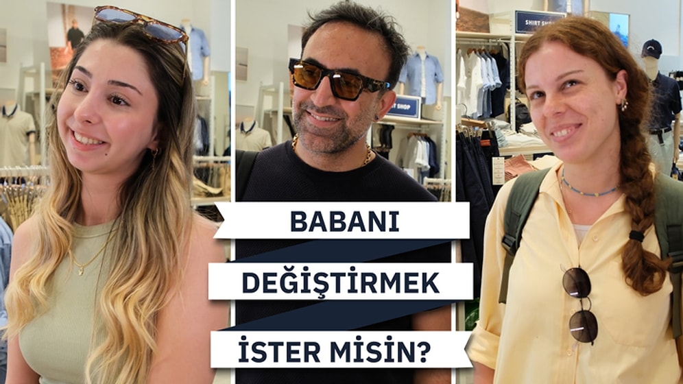 Herkesi Duygulandıran Soru; Babanı Değiştirmek İster Miydin?