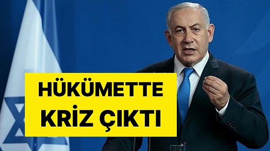 Hükümette Kriz: İsrail'de 'Savaş Kabinesi' Netanyahu Tarafından Feshedildi
