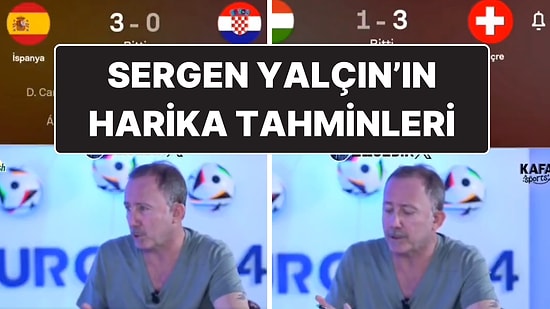 Sergen Yalçın’ın "Muazzam" Euro 2024 Önerileri: Her Tahmini Ters Tepti!