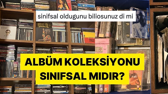 Babasının Albüm Koleksiyonunu Paylaşan Twitter Kullanıcısı Sınıfsallık Tartışmalarını Başlattı