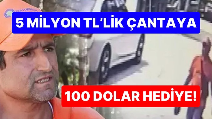 Dürüstlüğü Ödülsüz Kalmadı: 5 Milyon TL'lik Çanta Buldu, 100 Dolar Hediye Aldı