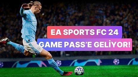 EA Sports FC 24 Geliyor! Xbox Game Pass'e Toplamda 5 Bin TL'yi Bulan 7 Oyun Ekleniyor