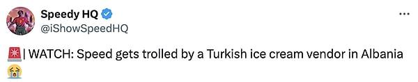 IShowSpeed, o anları paylaşırken yaptığı yorum da dikkat çekti: 'Türk dondurma satıcısı tarafından trolleniyor' 😭