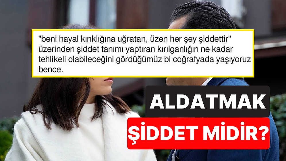 Aldatmanın da Bir Şiddet Türü Olduğunu Söyleyen Kullanıcı Sosyal Medyayı İkiye Böldü