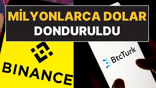 Siber Saldırıya Uğrayan BtcTurk İçin Binance'den Açıklama: "5,3 Milyon Dolar Donduruldu"