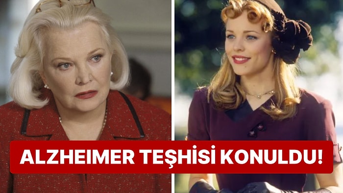 Bir Film Senaryosu Daha Gerçek Oldu: The Notebook Filminin Yıldızı Gena Rowlands'a Alzheimer Teşhisi Konuldu