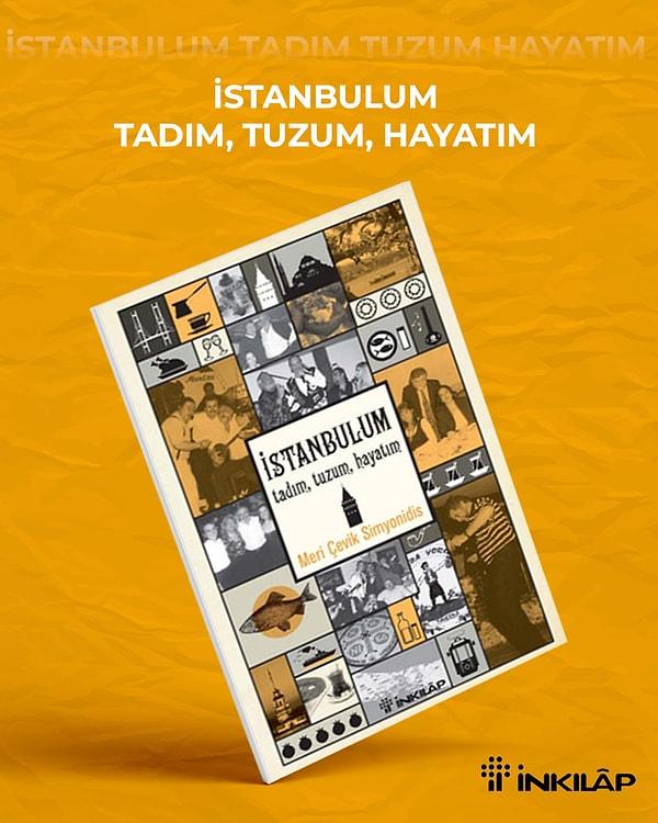 1.Kitap: İstanbulum Tadım-Tuzum Hayatım/İnkılap Yayın