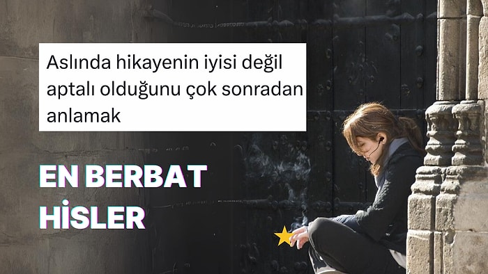 Yaşadıkları Berbat Hisleri Tarif Ederek Tespitin Dibine Vuran Kişiler