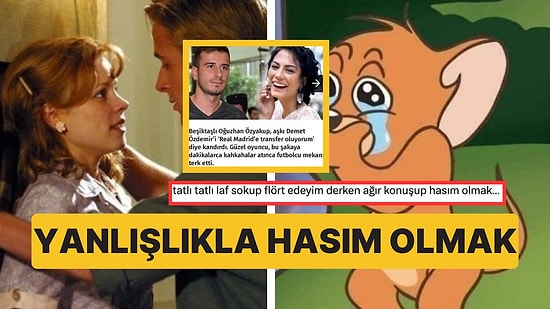 Flört Etmeye Çalışırken Dozu Ayarlayamayıp Yanlışlıkla Hasım Olan Kişiler