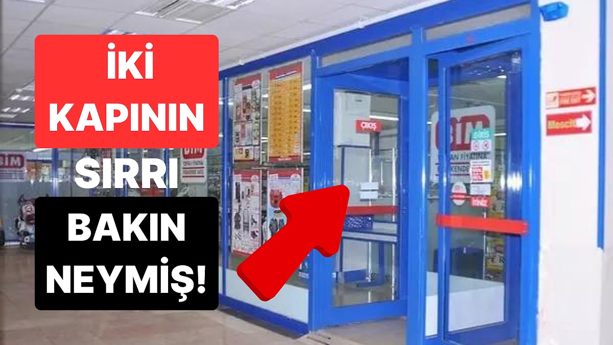 A101 e girerken neden 2 kapıdan geçiyoruz