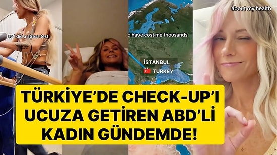 ABD'deki Binlerce Dolarlık Check-Up'ı Türkiye'de Çok Ucuza Yaptırdığını Söyleyen Kadın Gündem Oldu