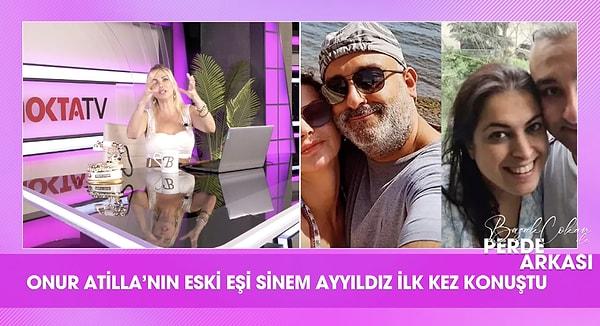 Atilla'nın eski eşi ve iki oğlunun annesi Sinem Ayyıldız da sessizliğini bozup Nokta Gazetesi'nden Başak Çokan'a ilk kez açıklama yaptı.