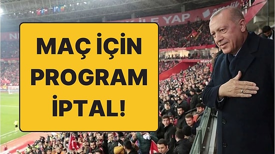 Cumhurbaşkanı Erdoğan Programını İptal Etti: Milli Maç İçin Almanya’ya Gidecek