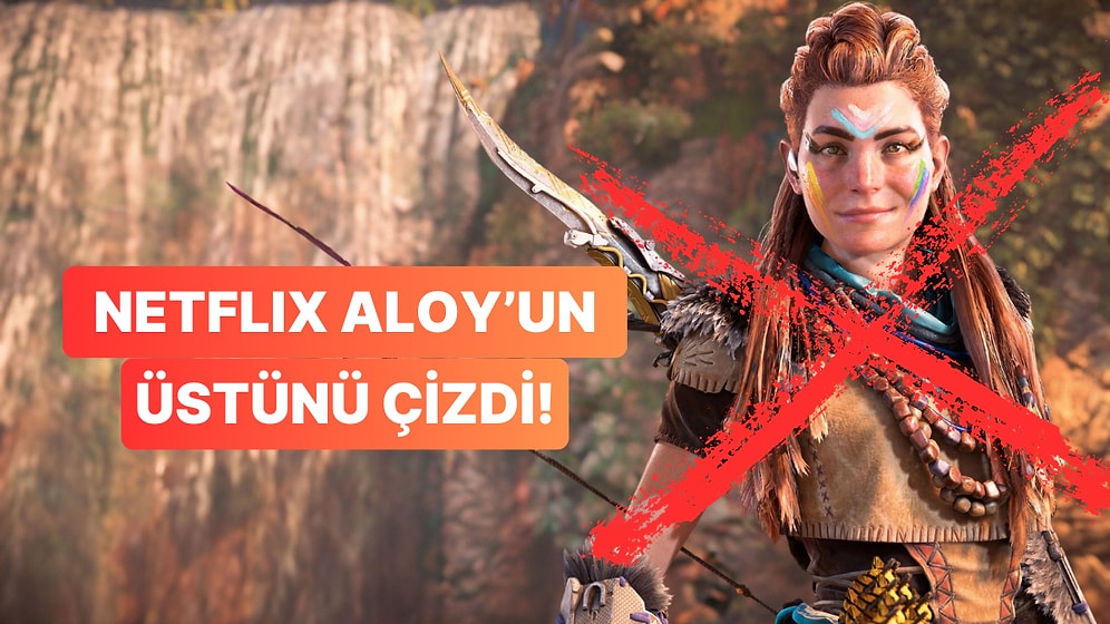 Netflix Horizon Zero Dawn Dizisi İçin İptal Kararı Verdi: Sebep Toksik Set Ortamı