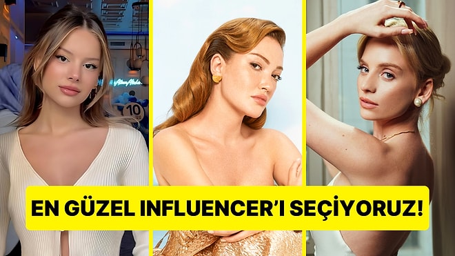 Toplanınnnn! En Güzel Influencer'ı Seçiyoruz