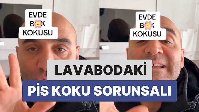 Akademisyen Olup Ders Vermeli Dedirtti: Lavabodan Gelen Pis Koku Sorununun Çözümünü Böyle Anlattı!