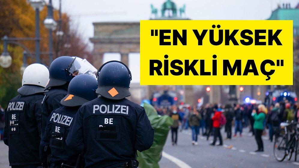 Hollanda Maçı Öncesi Berlin Polis Sendikası, Harekete Geçti: "En Yüksek Riskli Maç"