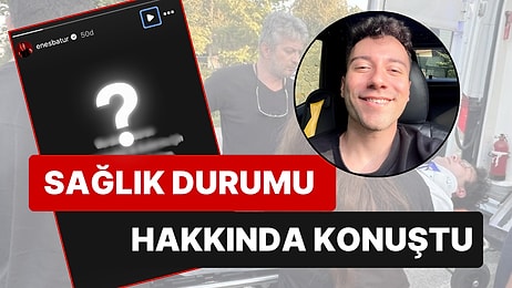 Geçirdiği Trafik Kazasıyla Gündeme Gelen Youtuber Enes Batur'dan Sağlık Durumuyla İlgili İlk Açıklama Geldi