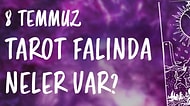 Tarot Falına Göre 8 Temmuz Pazartesi Günü Senin İçin Nasıl Geçecek?