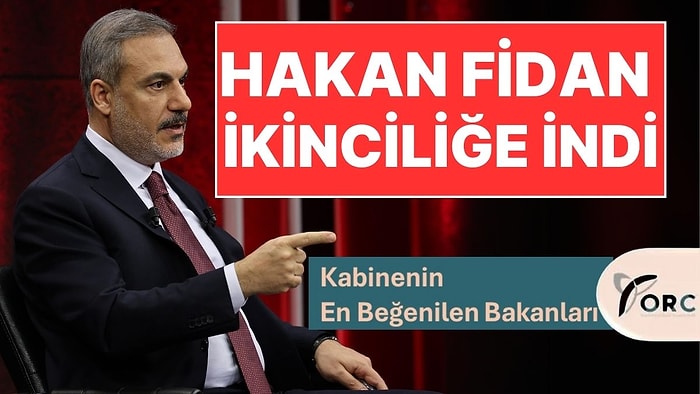 En Beğenilen Bakanlar Listesi: Hakan Fidan Birincilik Koltuğunu Kaptırdı!