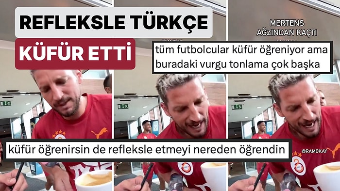 Galatasaray'ın Yıldızı Dries Mertens Üzerine Kahve Dökülünce Refleksle Türkçe Küfür Etti