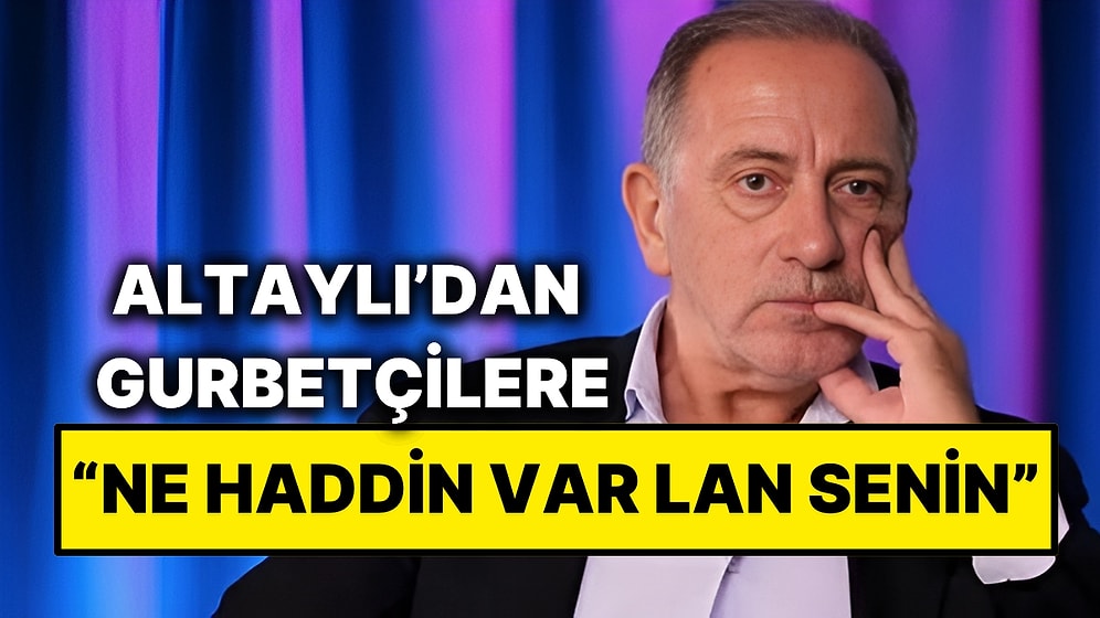 Fatih Altaylı Gurbetçilerin Vergi Ödemesi Hakkında Sert Sözler Söyledi